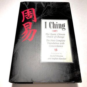 “I Ching, the First Complete Translation with Concordance” by Rudolf Ritsema